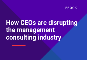 How CEOs are disrupting the management consulting industry
