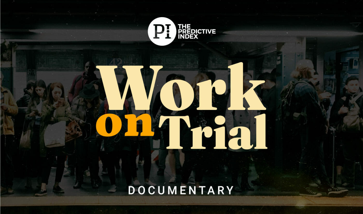 Work on Trial Documentary - The Predictive Index